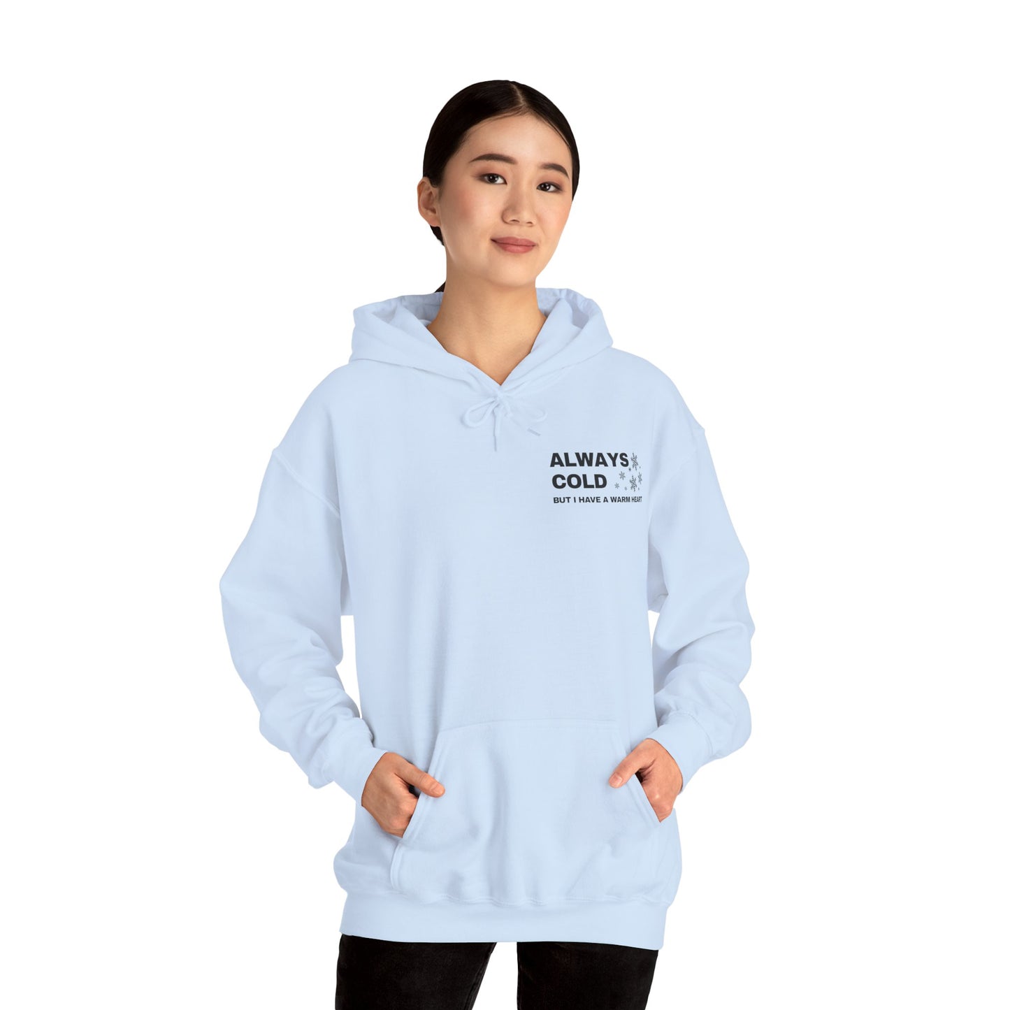 Always Cold Hoodie