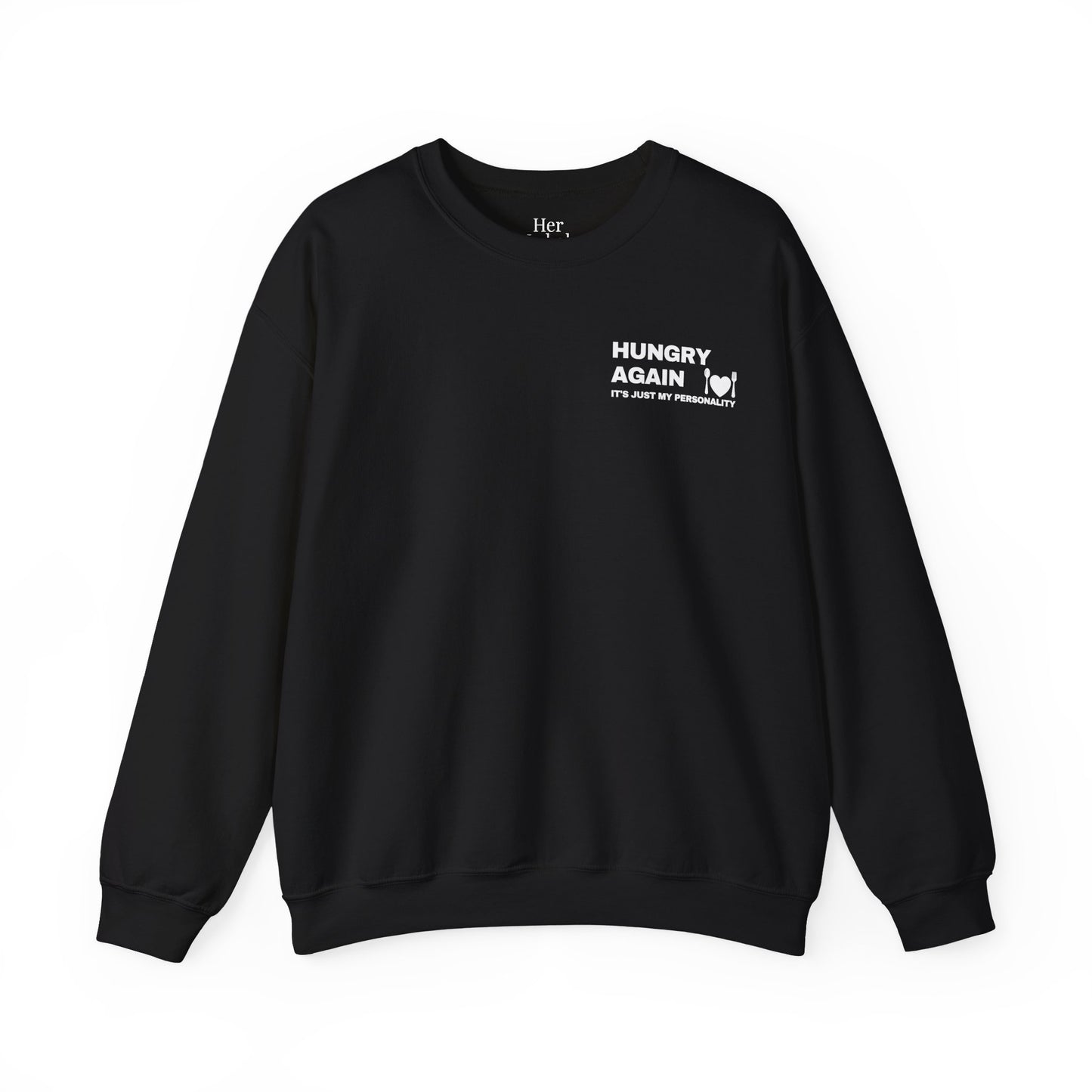Hungry Again Sweatshirt