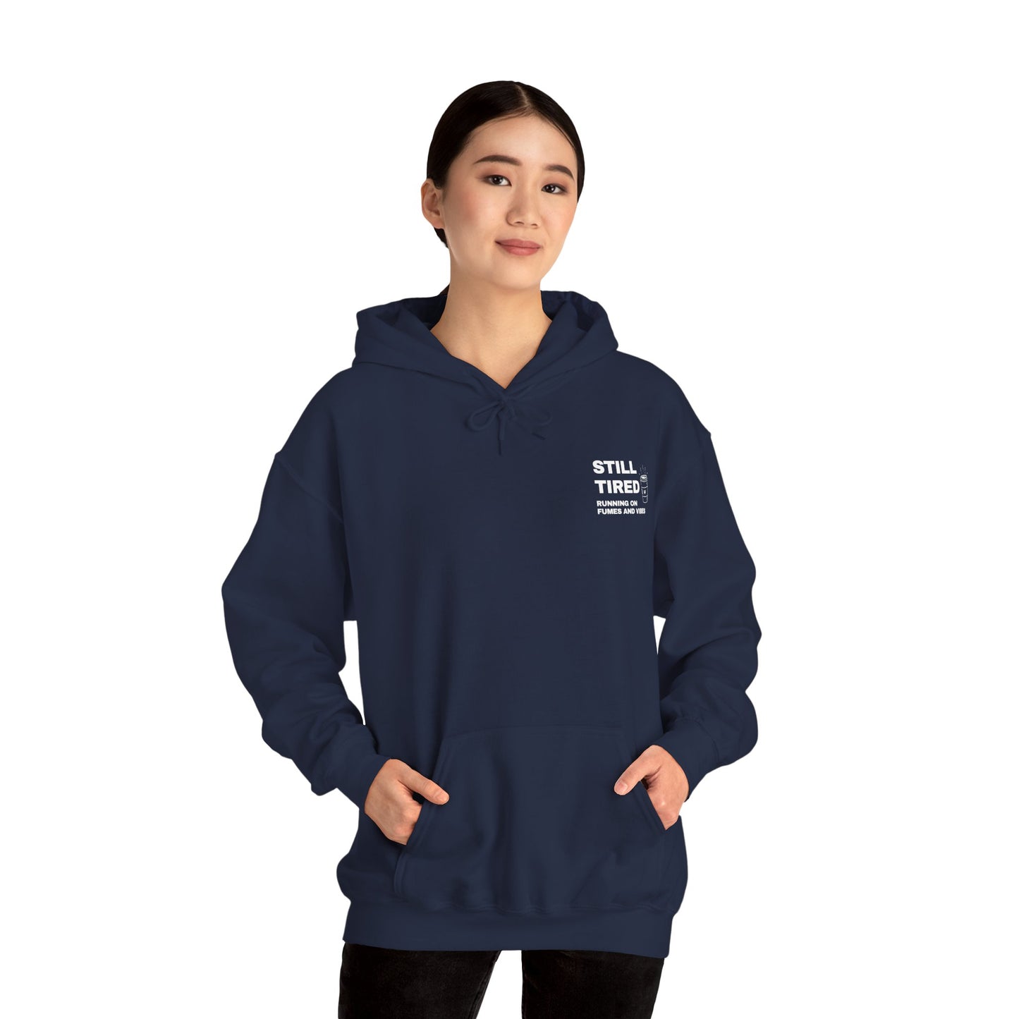 Still Tired Hoodie