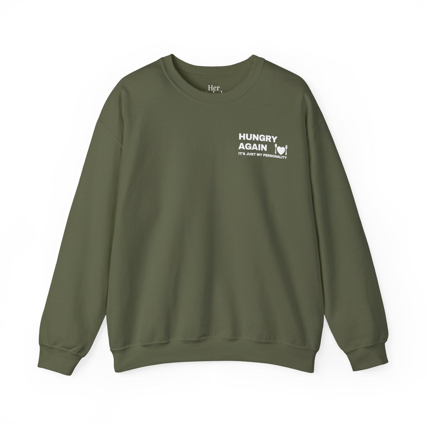 Hungry Again Sweatshirt