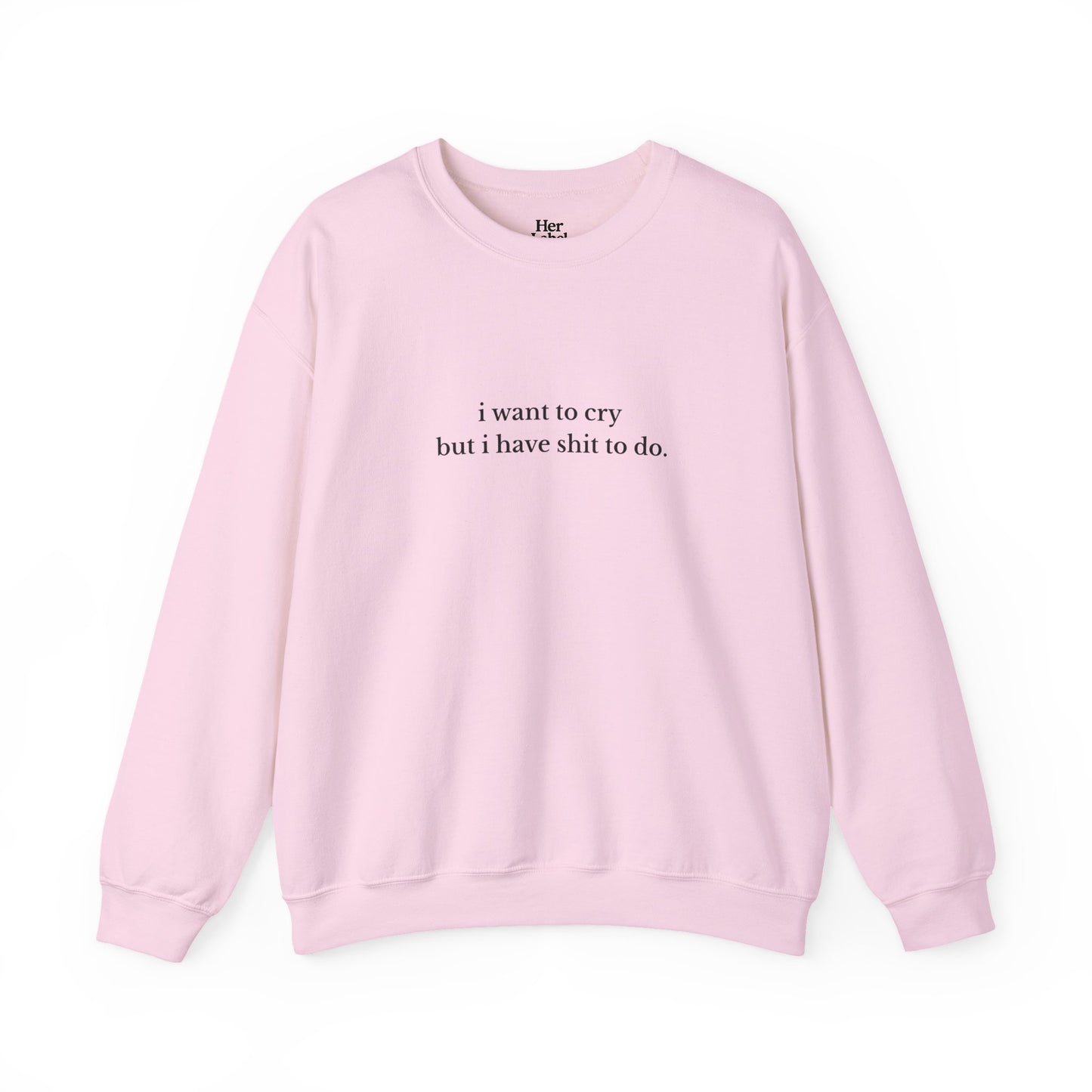 I Want To Cry - Sweatshirt