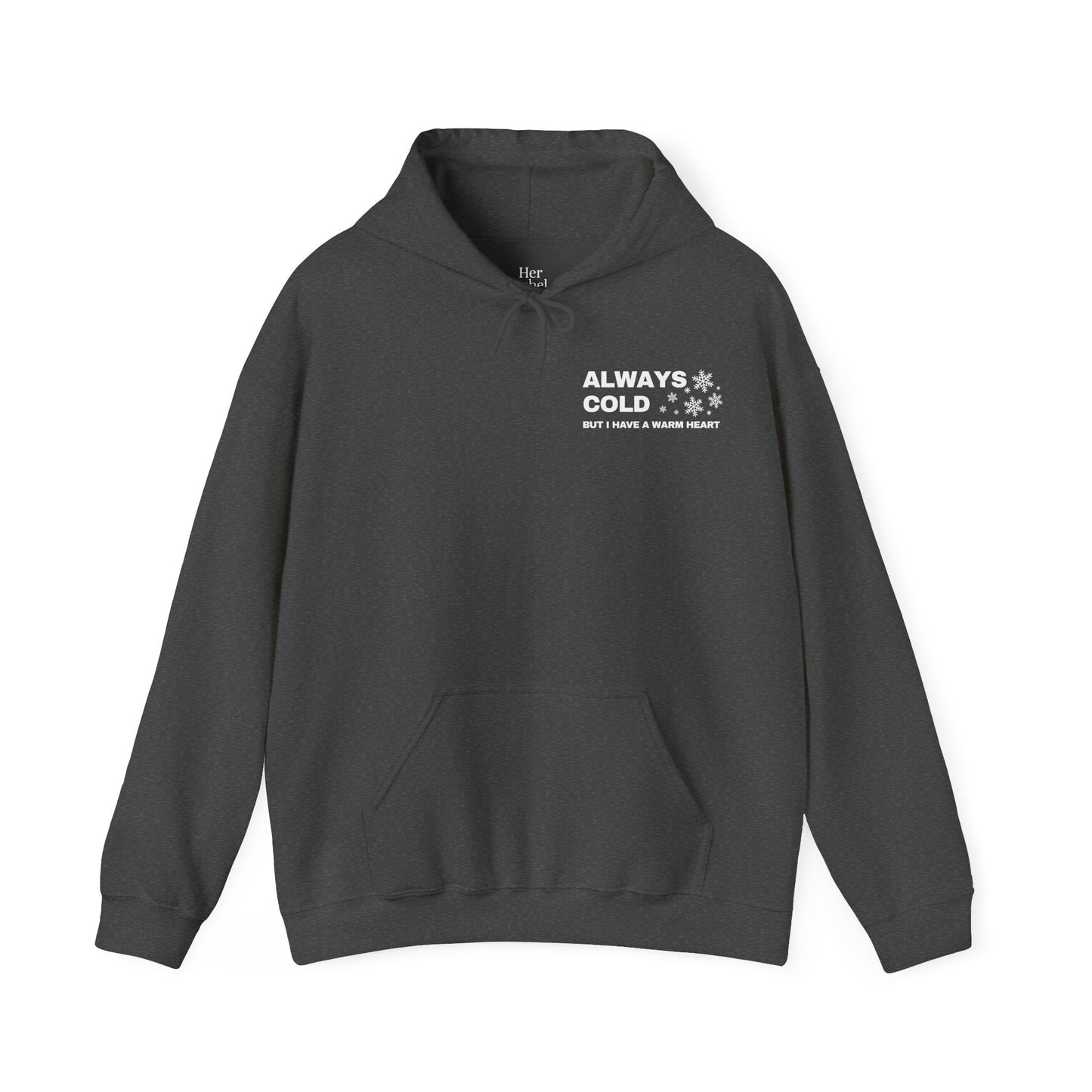 Always Cold Hoodie