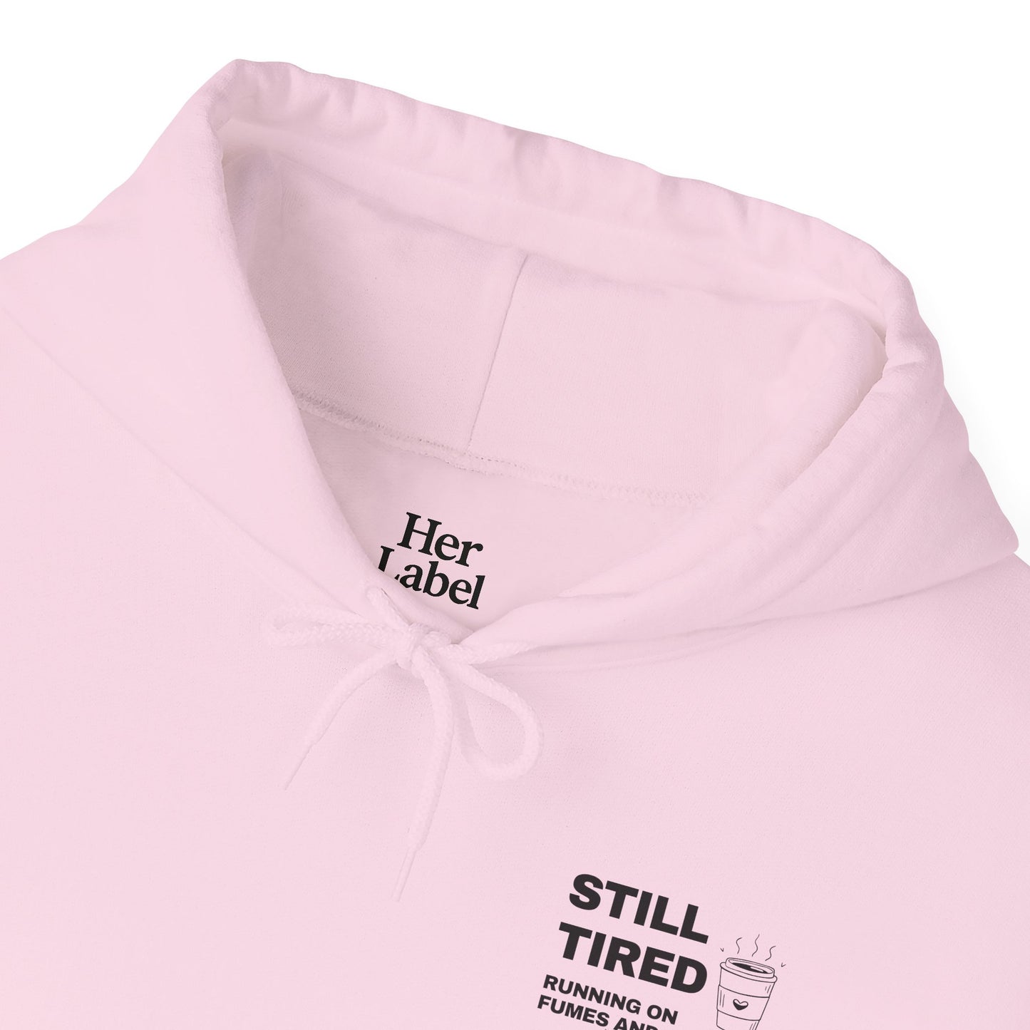 Still Tired Hoodie