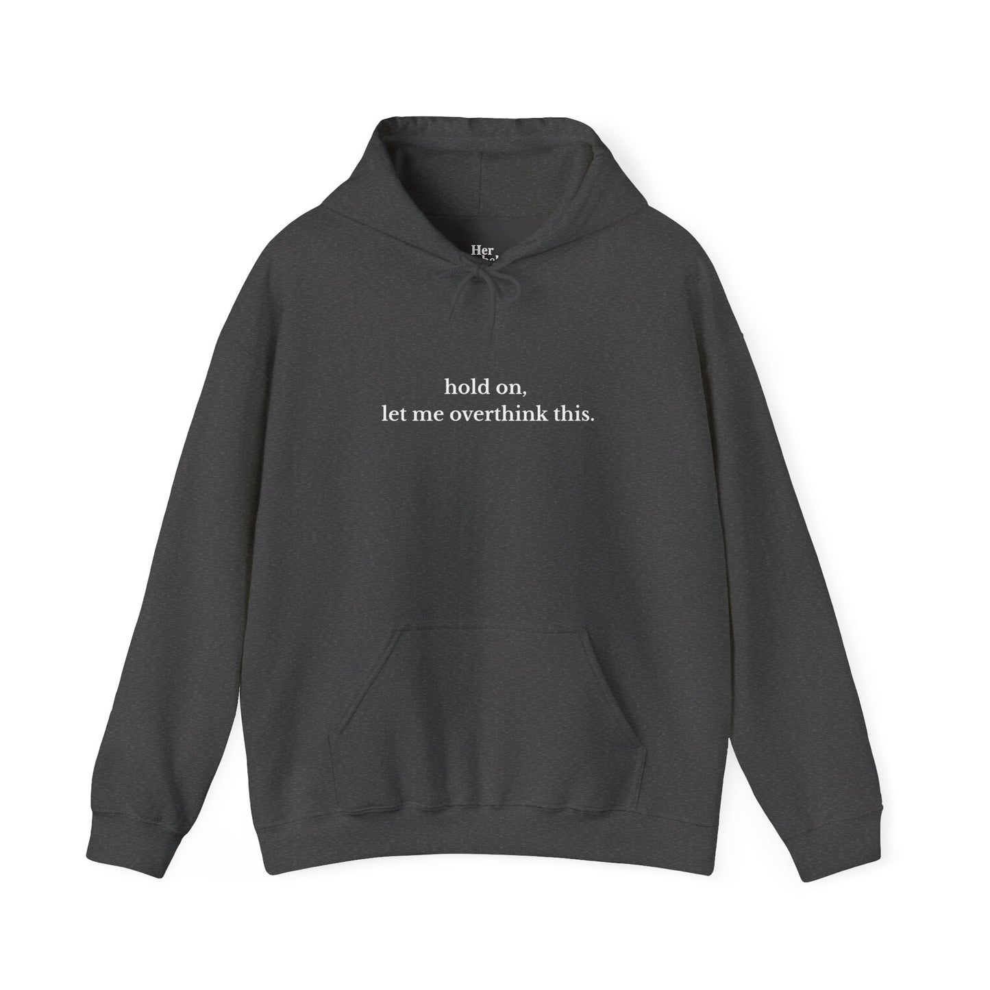 Let Me Overthink This - Hoodie