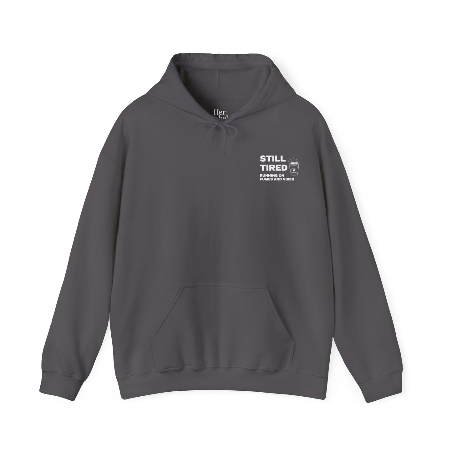 Still Tired Hoodie