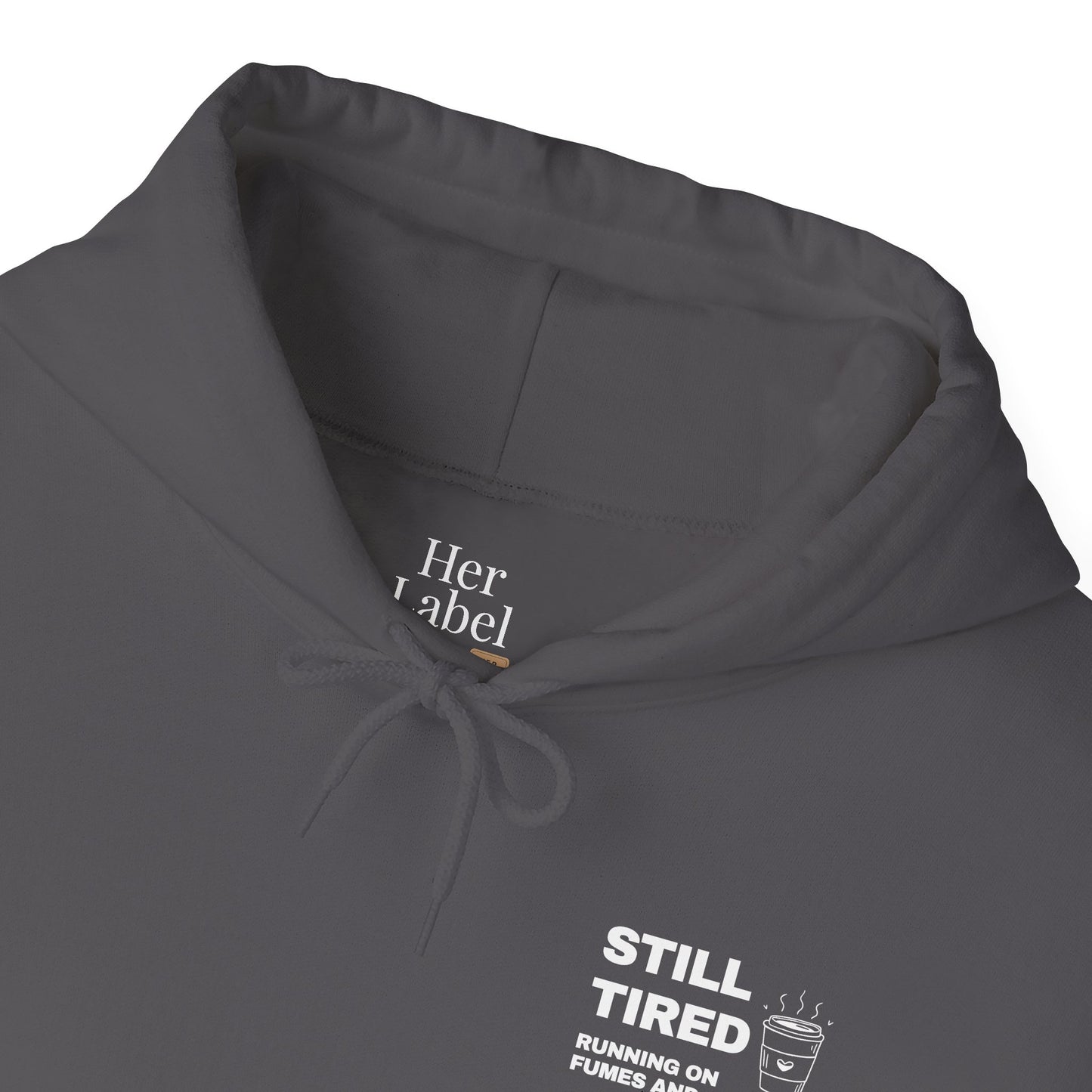 Still Tired Hoodie