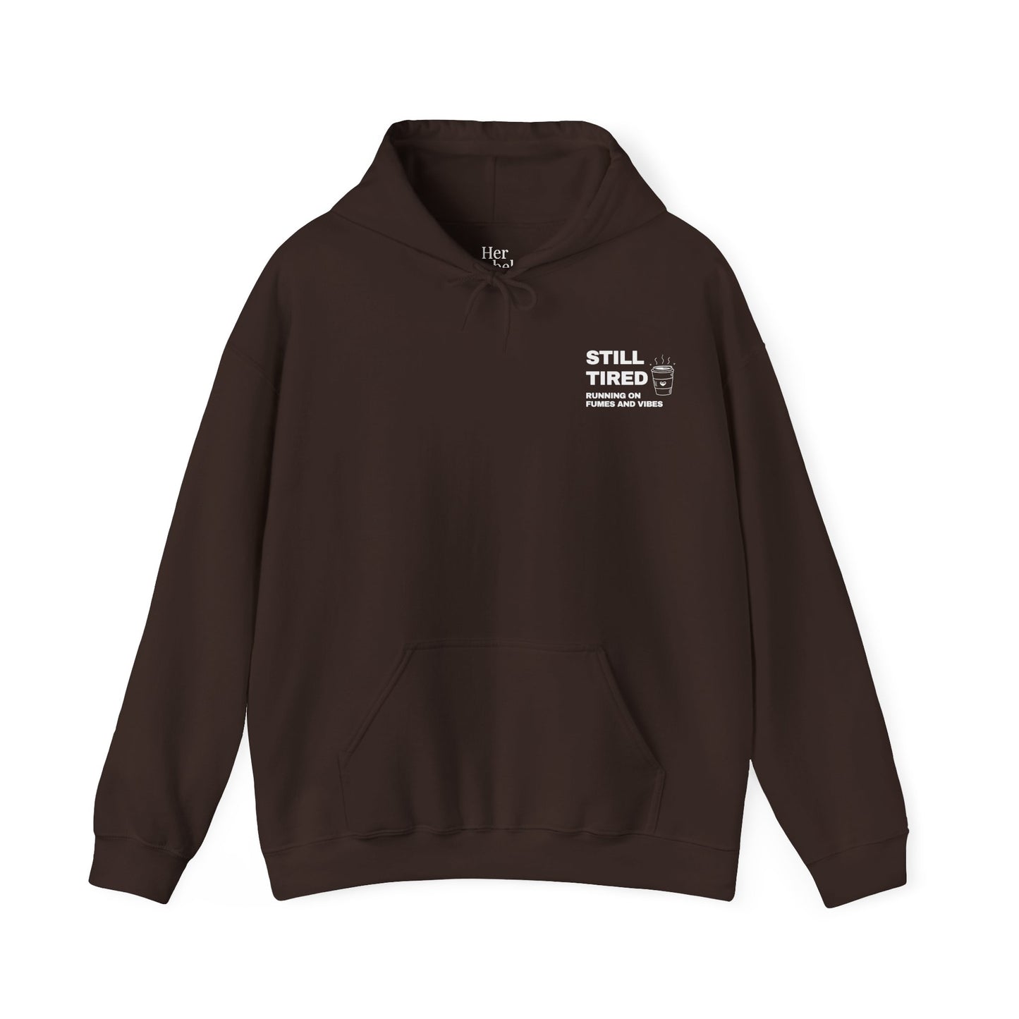 Still Tired Hoodie