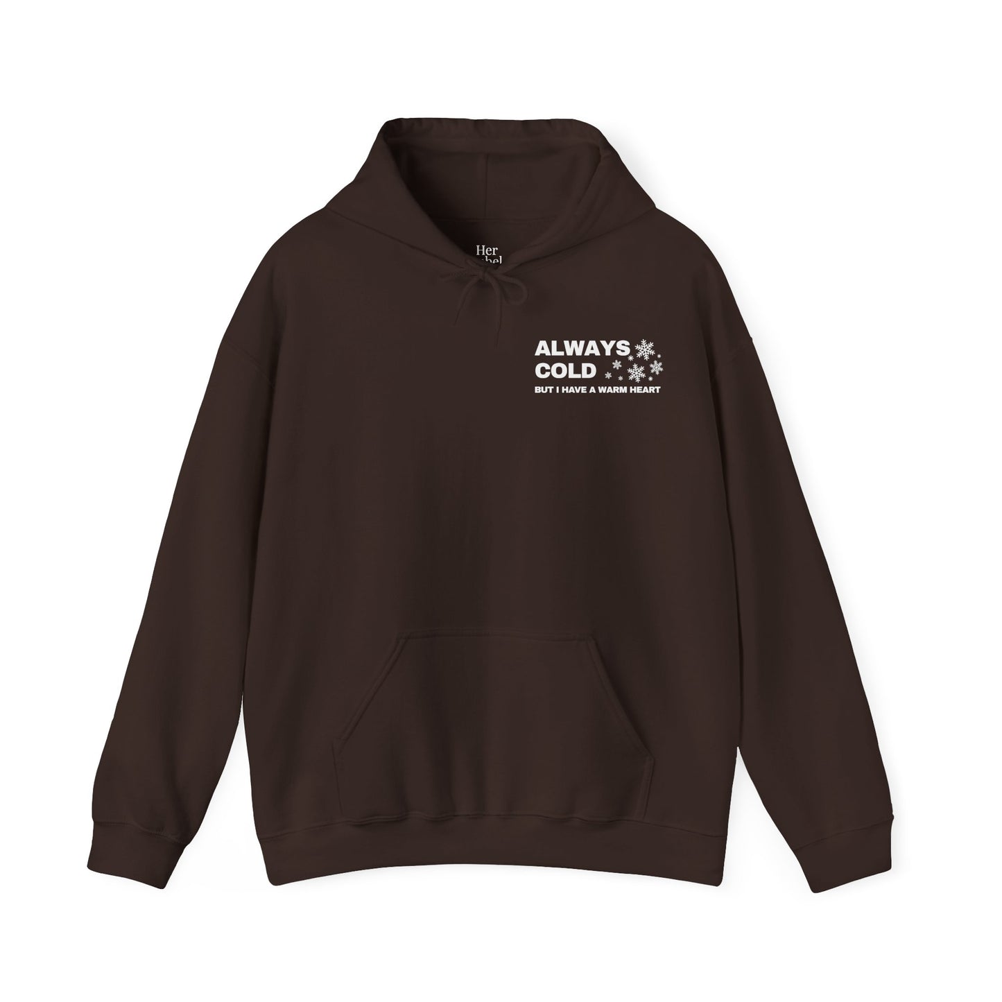 Always Cold Hoodie