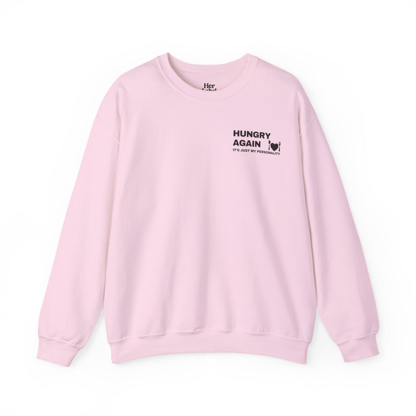Hungry Again Sweatshirt