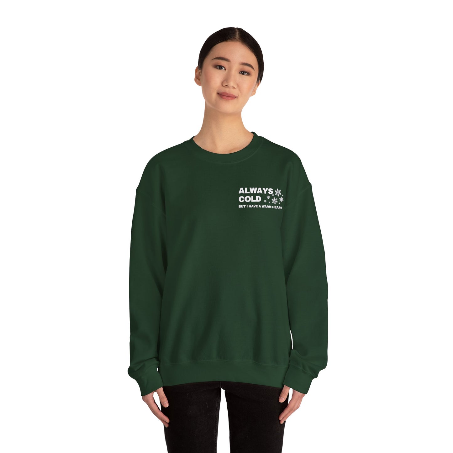 Always Cold Sweatshirt