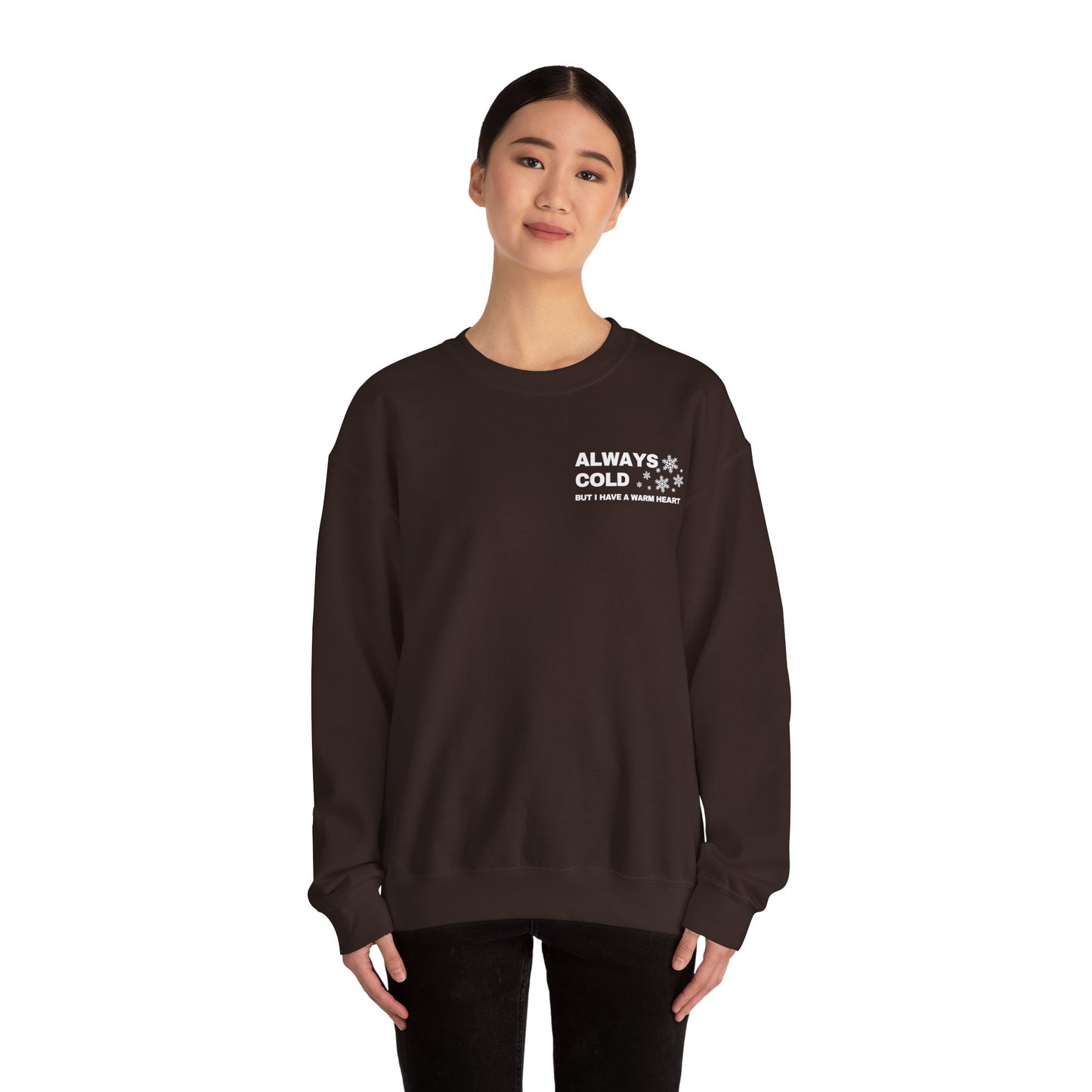 Always Cold Sweatshirt