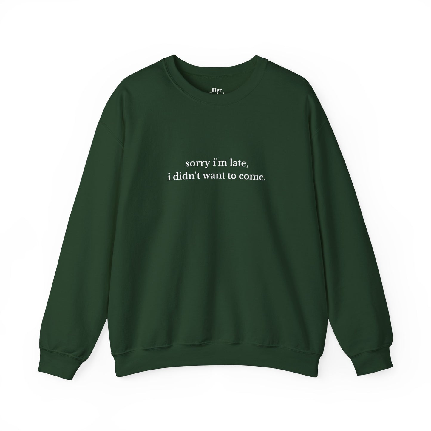 Sorry I'm late - Sweatshirt