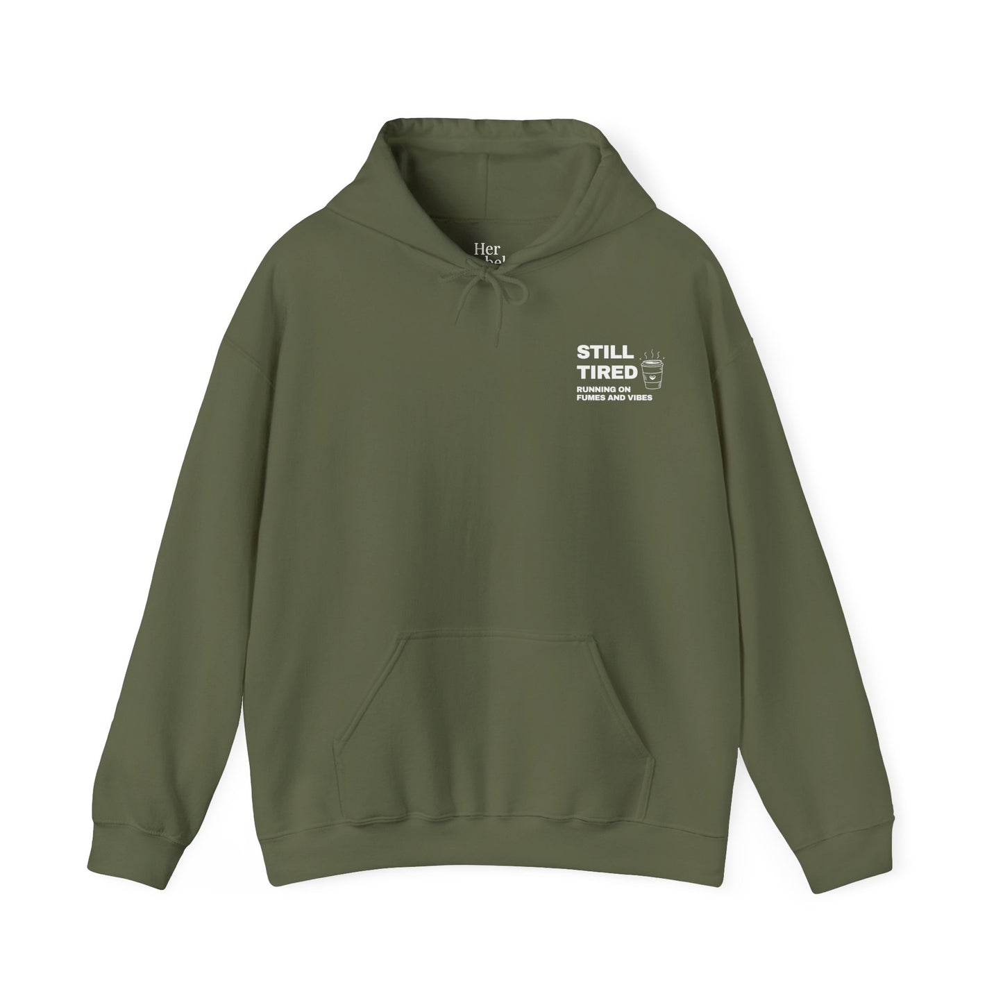 Still Tired Hoodie