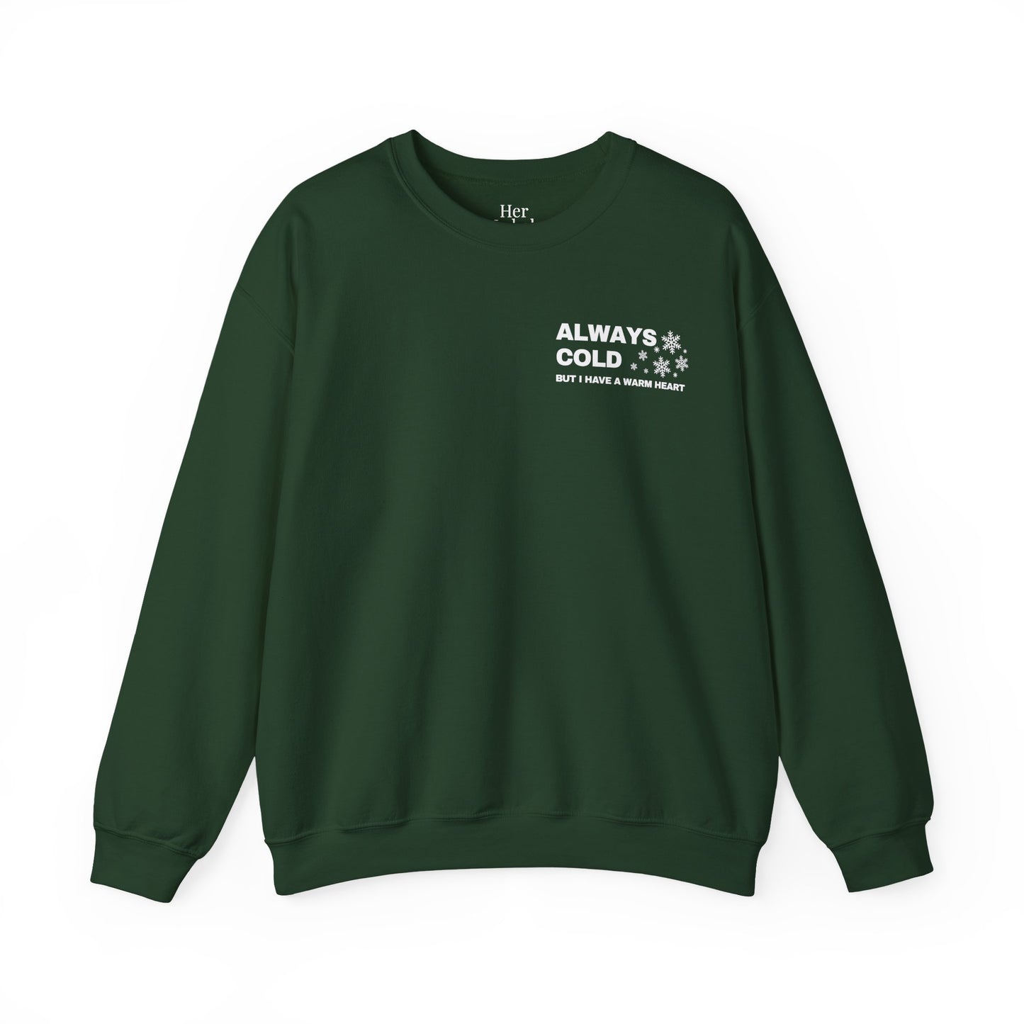 Always Cold Sweatshirt