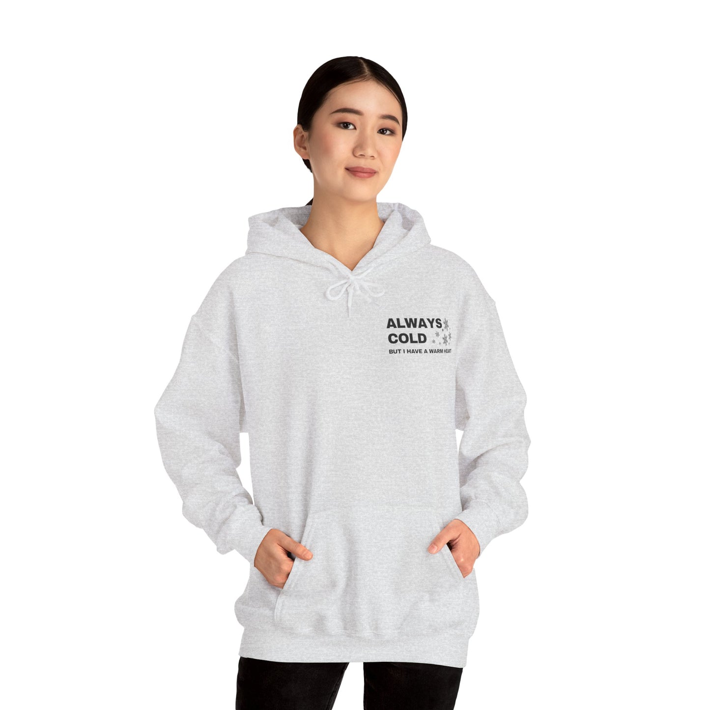 Always Cold Hoodie