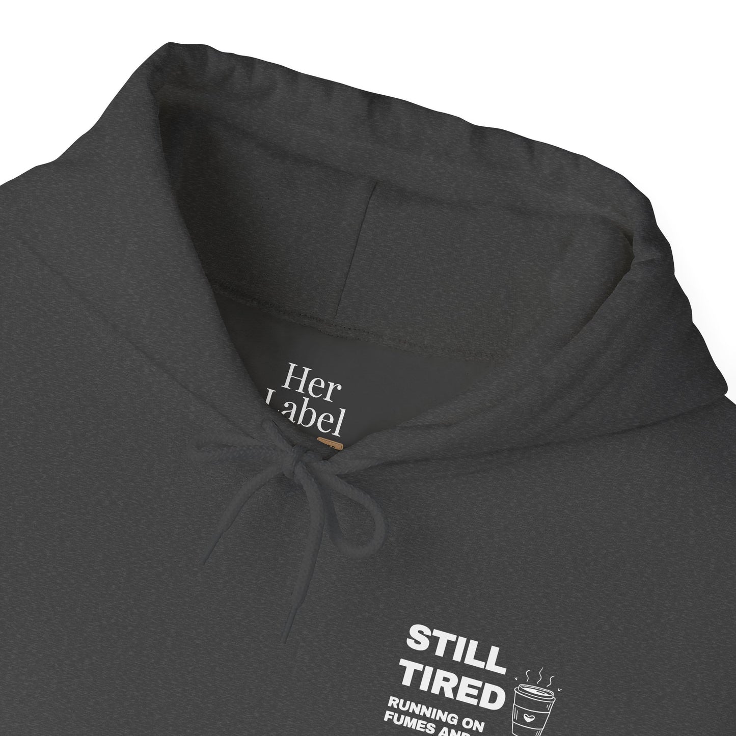 Still Tired Hoodie