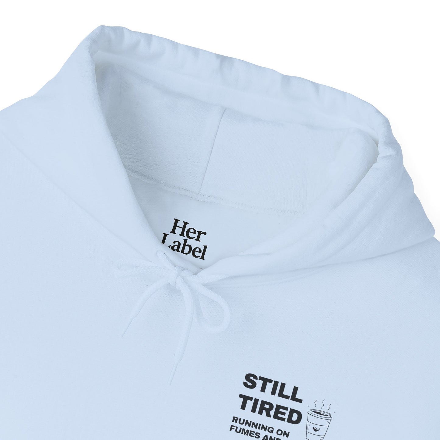 Still Tired Hoodie
