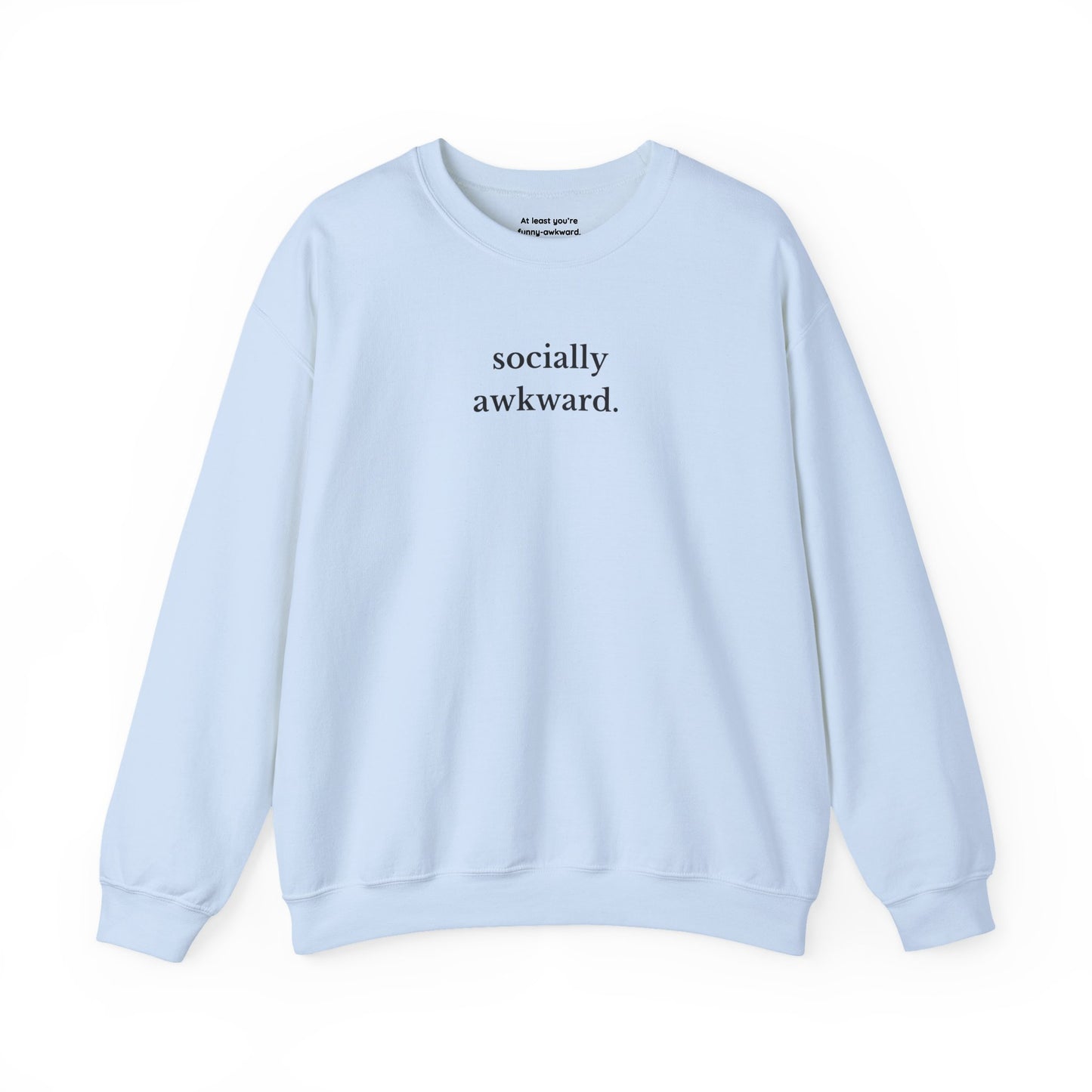 Socially Awkward Sweatshirt