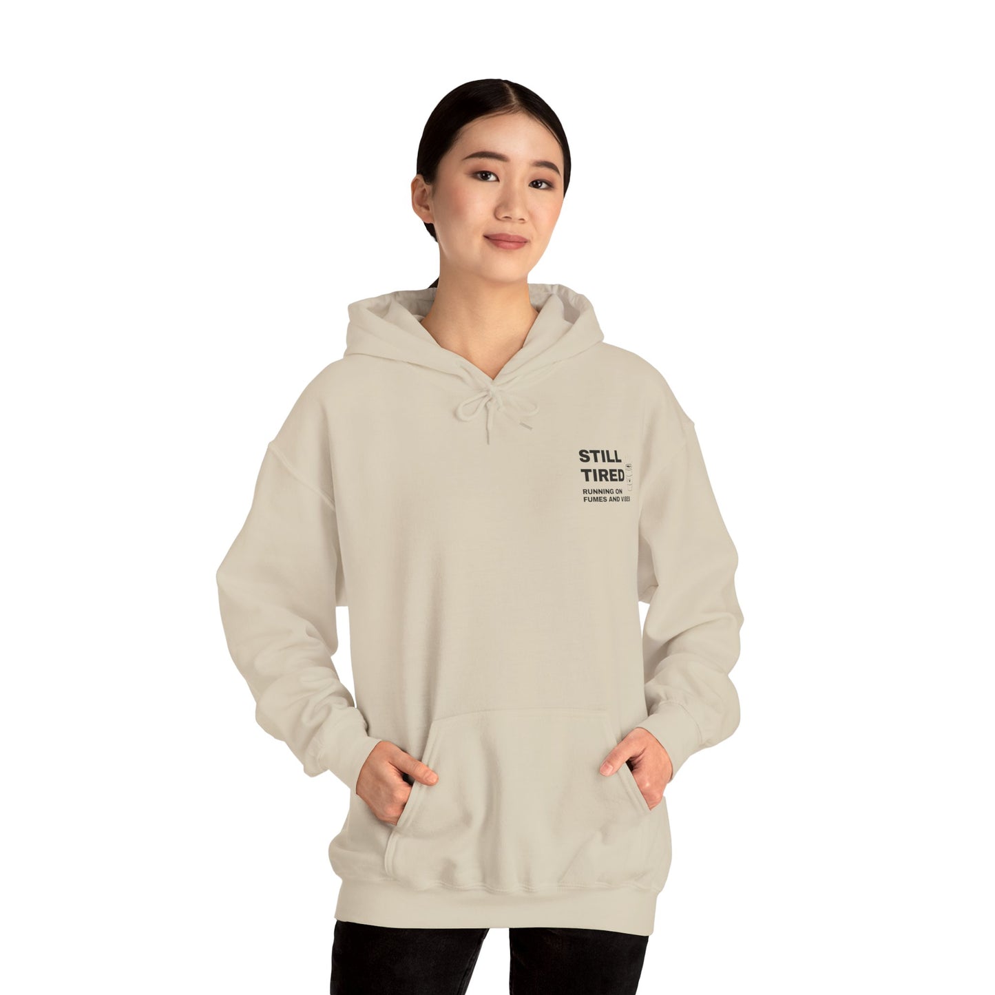Still Tired Hoodie