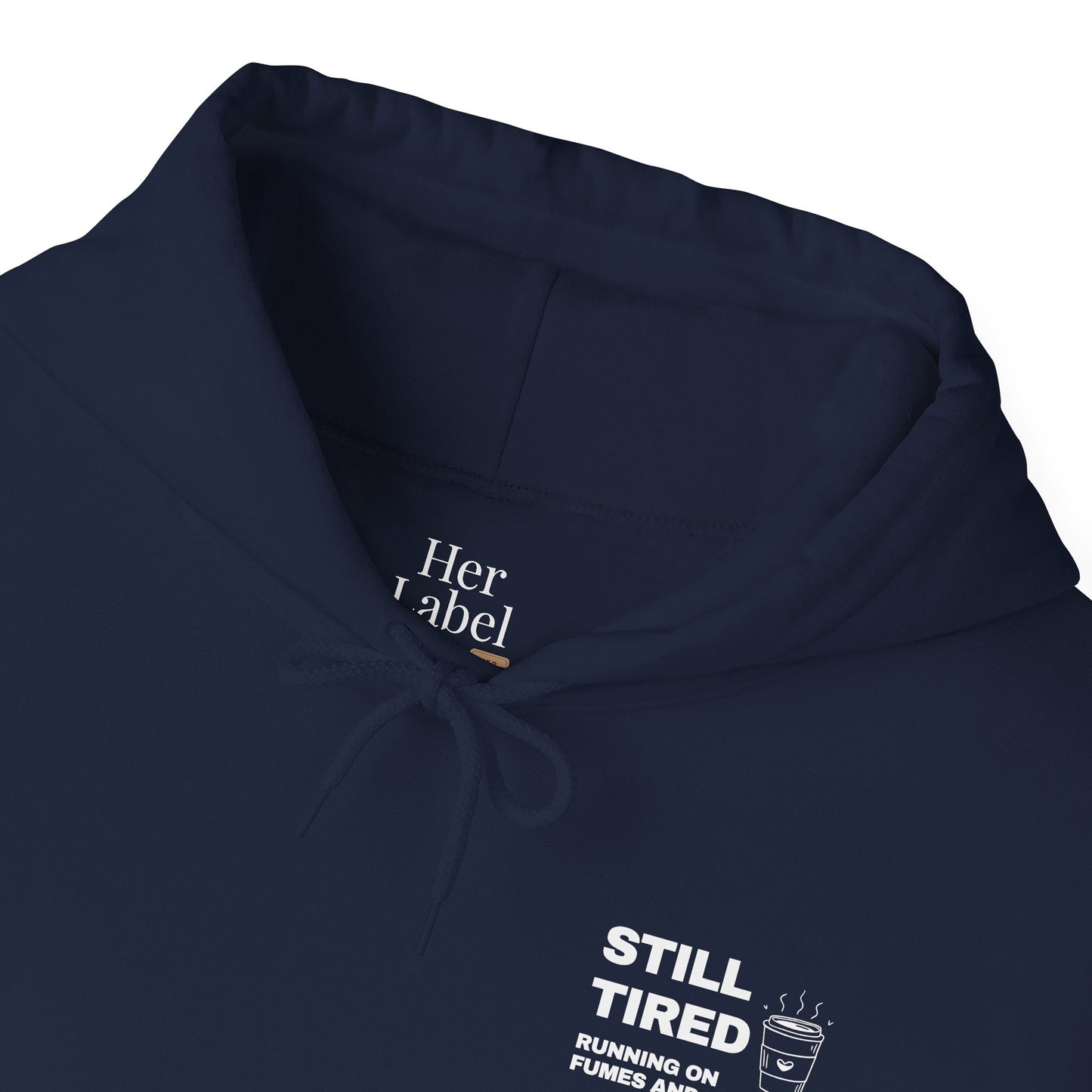 Still Tired Hoodie