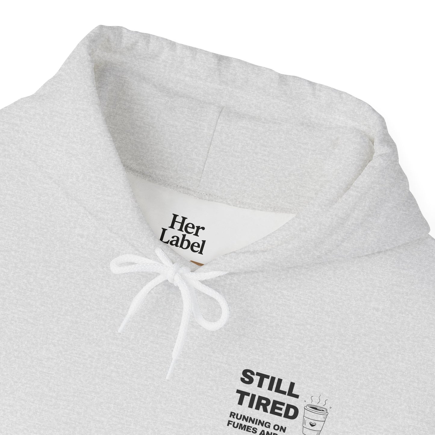 Still Tired Hoodie