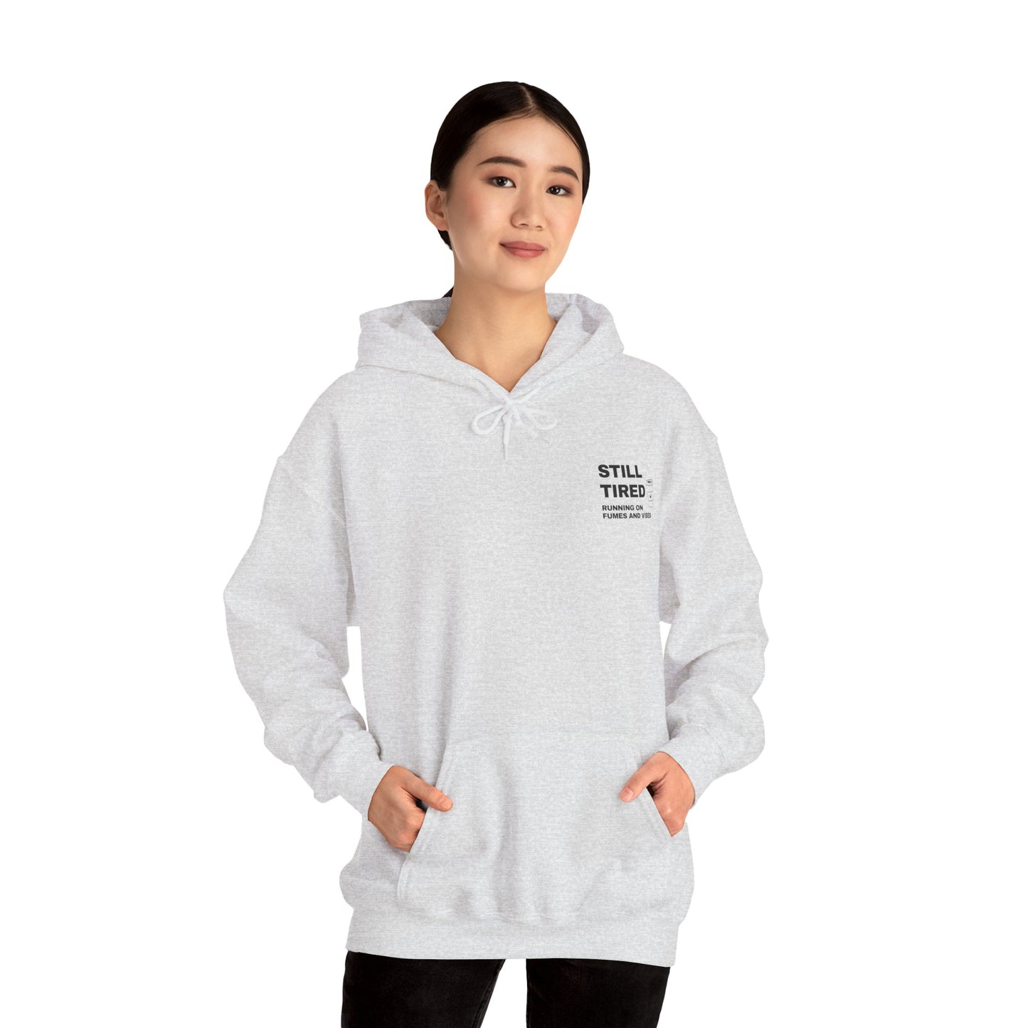 Still Tired Hoodie