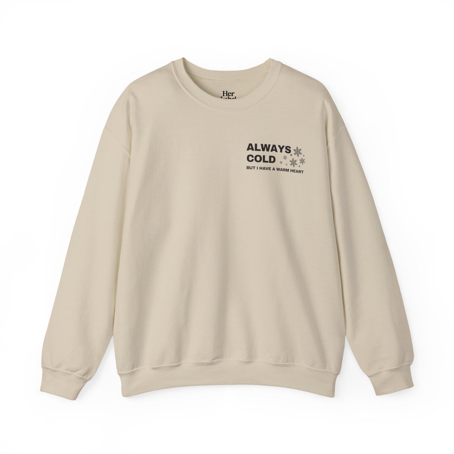 Always Cold Sweatshirt
