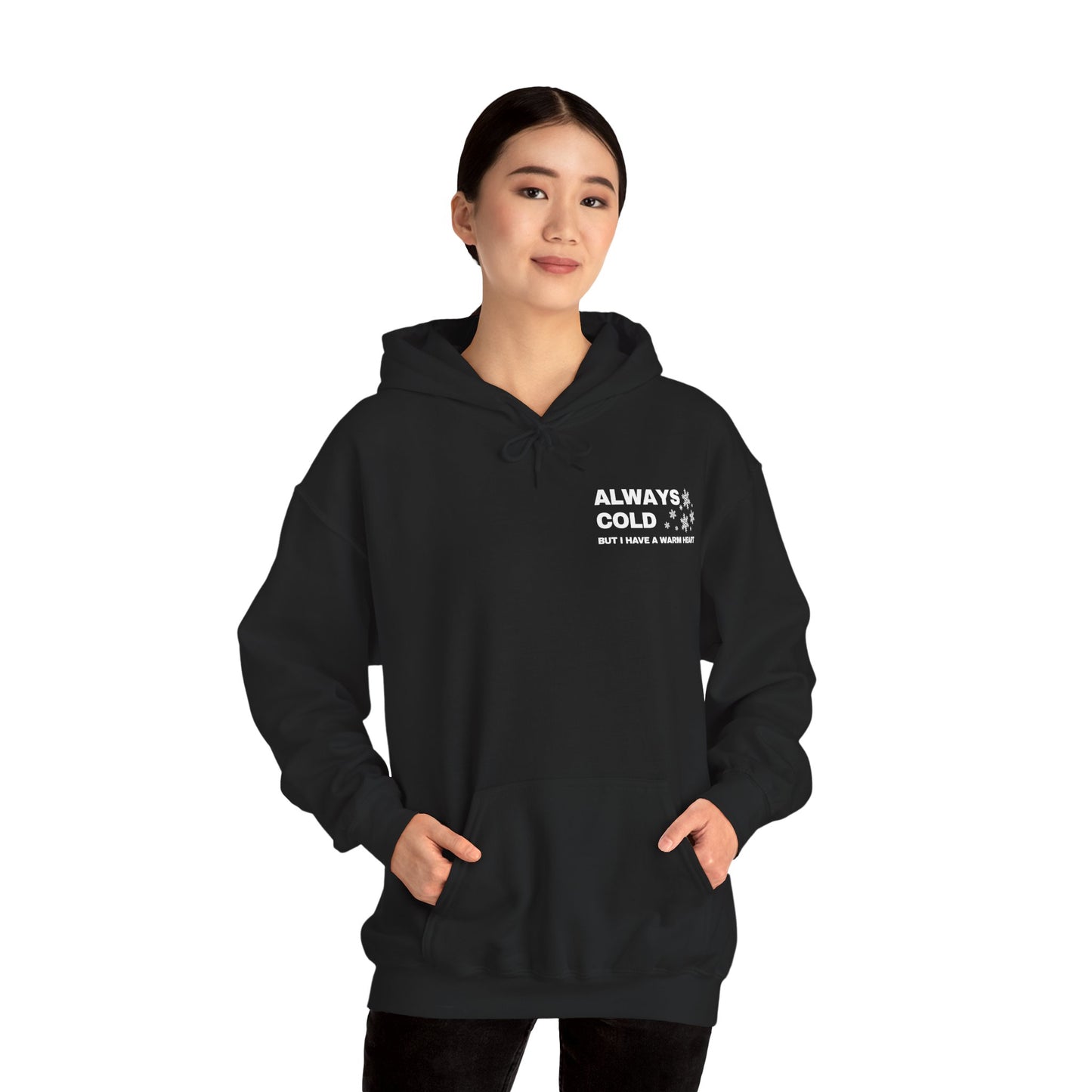 Always Cold Hoodie