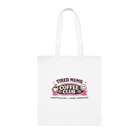 Tired Mums Coffee Club Cotton Tote