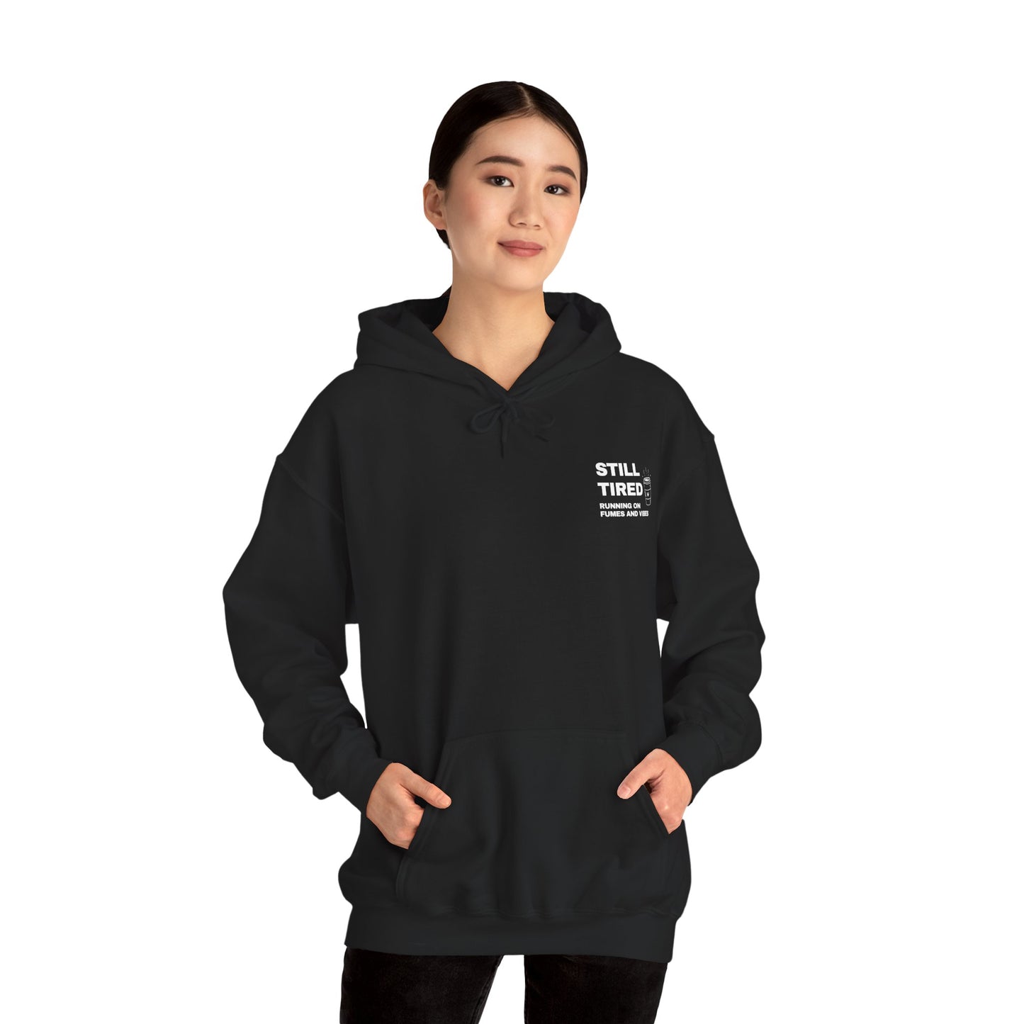 Still Tired Hoodie