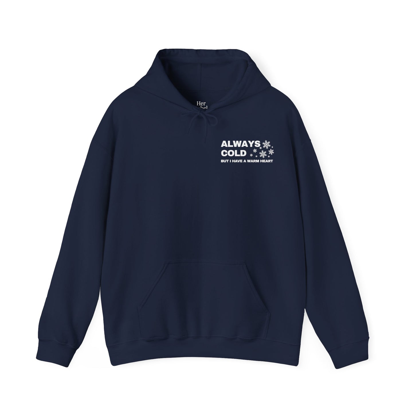Always Cold Hoodie