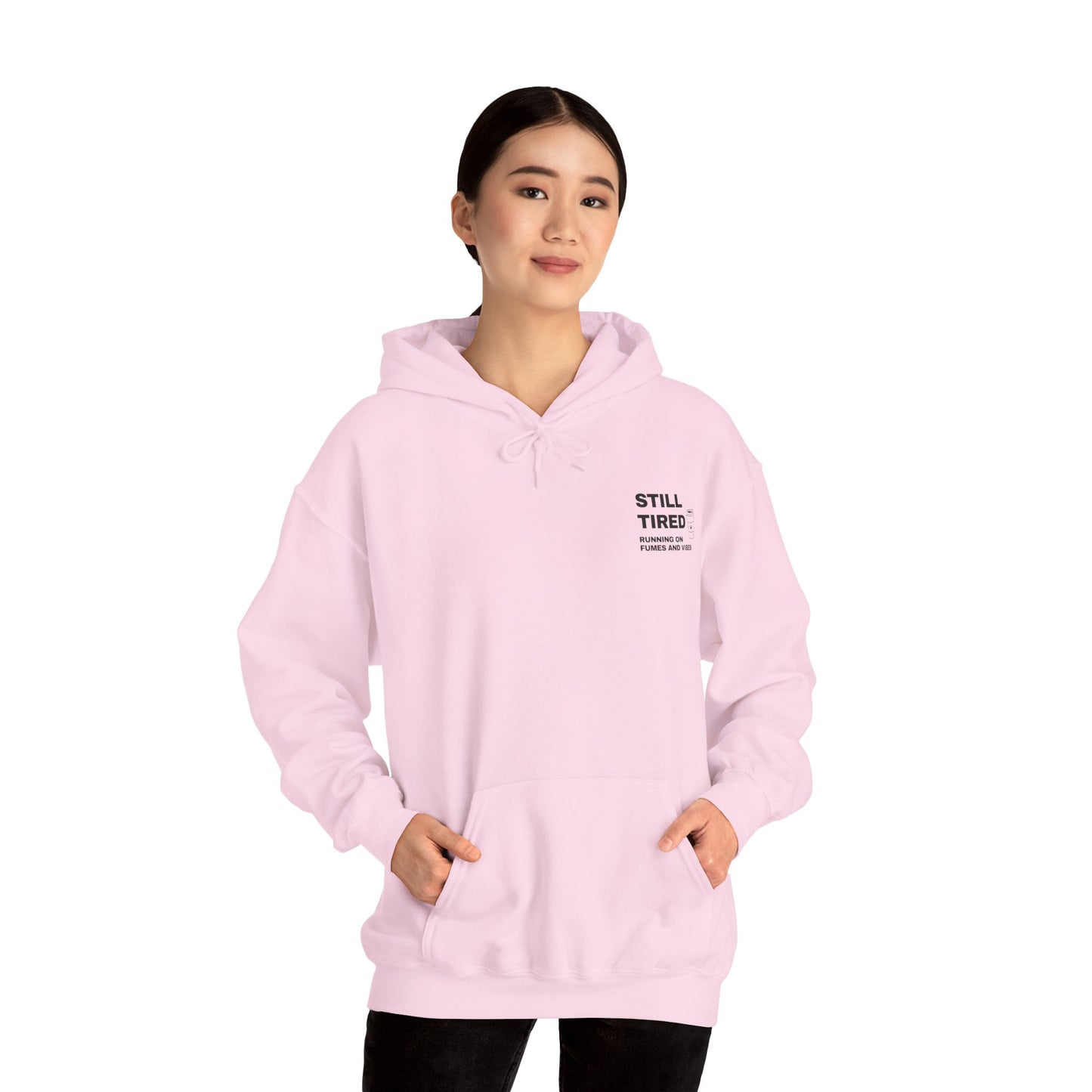 Still Tired Hoodie