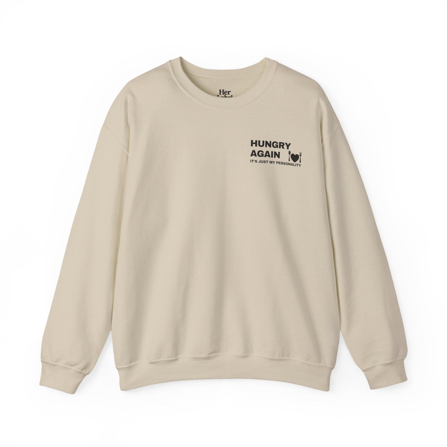 Hungry Again Sweatshirt