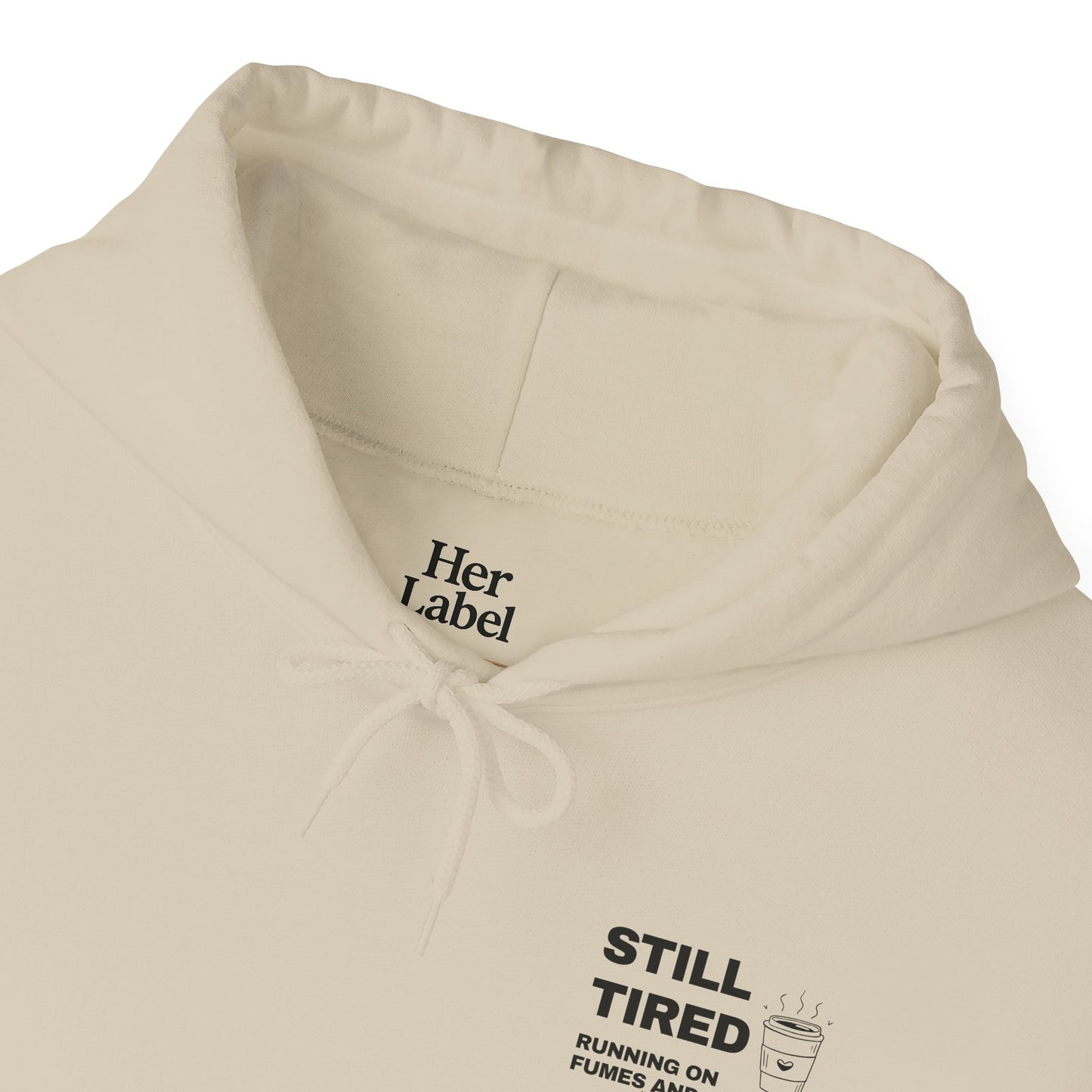 Still Tired Hoodie