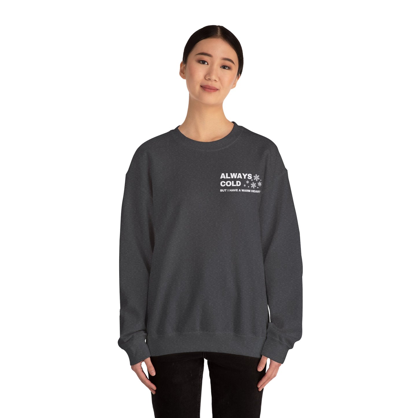Always Cold Sweatshirt