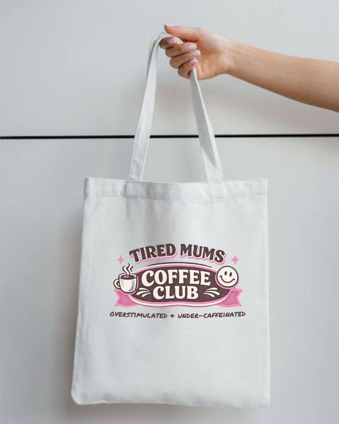 Tired Mums Coffee Club Cotton Tote